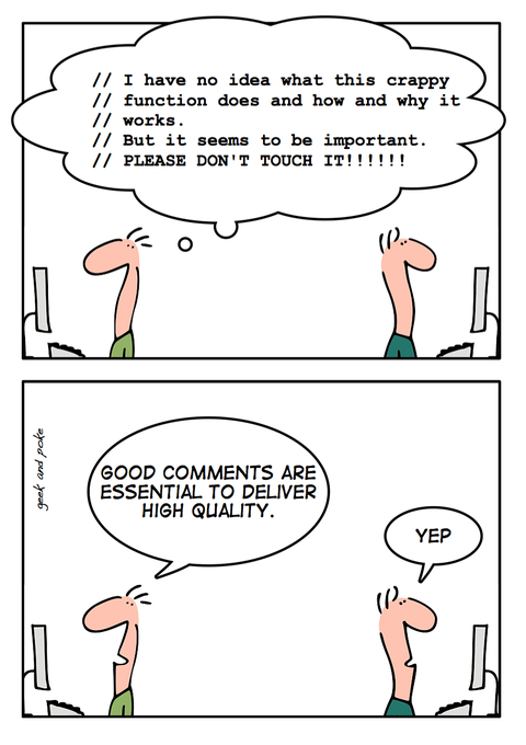 Good comments are hard. – Geek and Poke